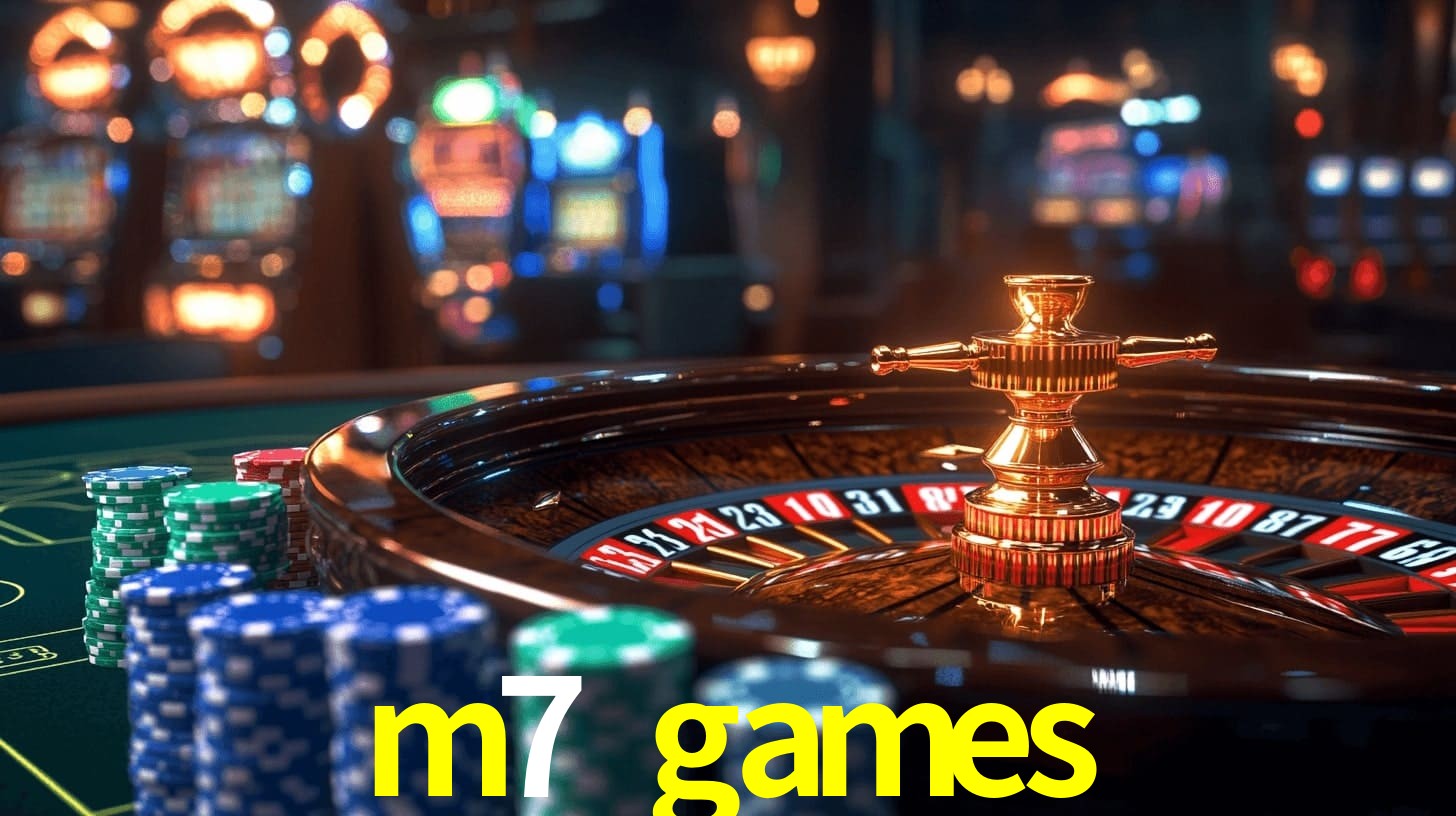 m7 games: Jogos de Caça-Níqueis-Altas Recompensas, Roleta-Velocidade, Blackjack-Desafios Máximos